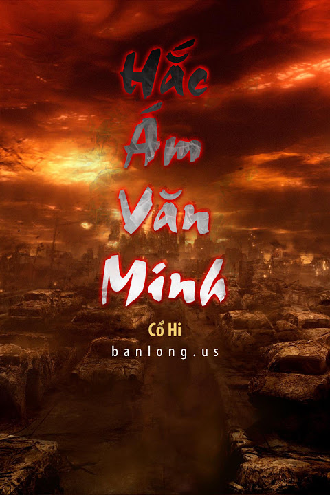 Hắc Ám Văn Minh – Cổ Hi Sách nói