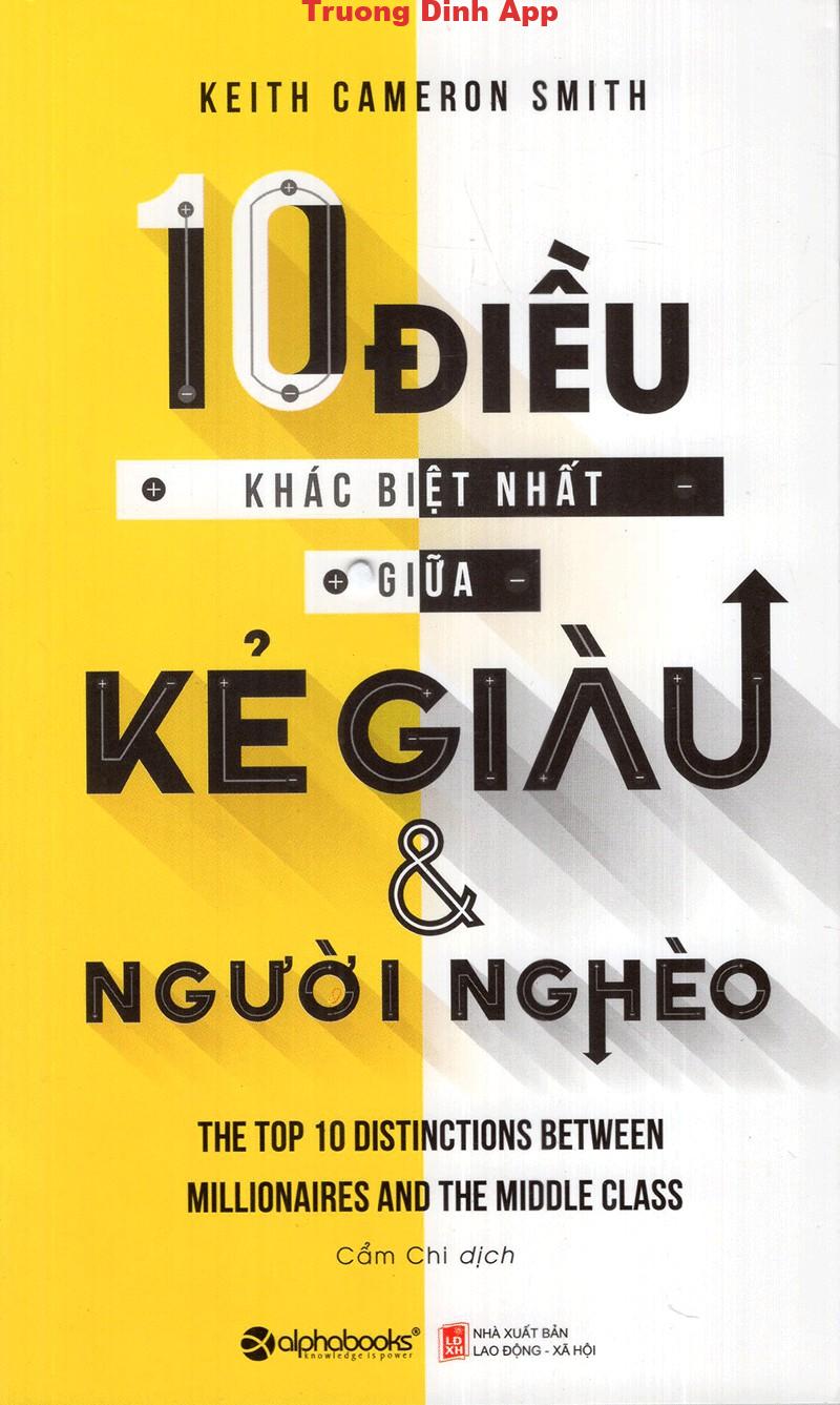 10 Điều Khác Biệt Nhất Giữa Kẻ Giàu & Người Nghèo – Keith Cameron Smith