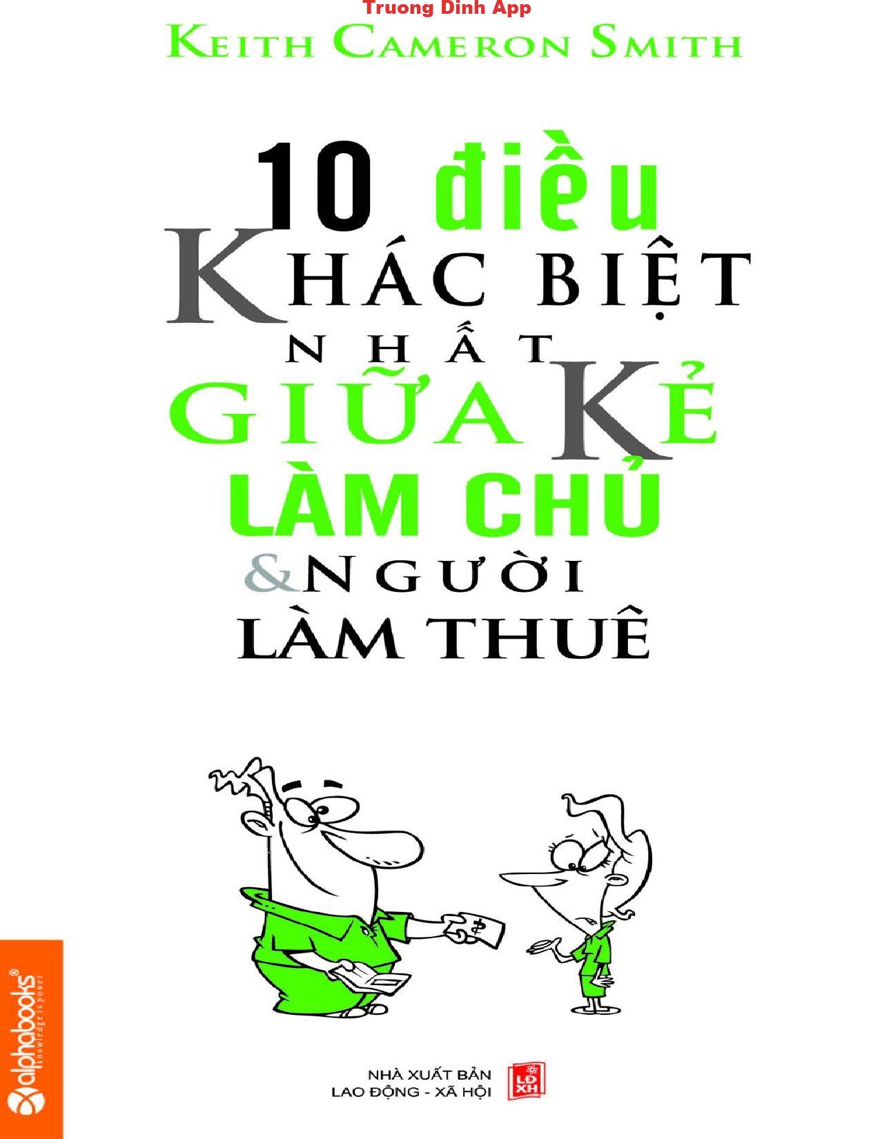 10 Điều Khác Biệt Nhất Giữa Kẻ Làm Chủ và Người Làm – Keith Cameron Smith