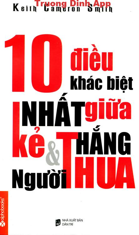 10 Điều Khác Biệt Nhất Giữa Kẻ Thắng Và Người Thua – Keith Cameron Smith