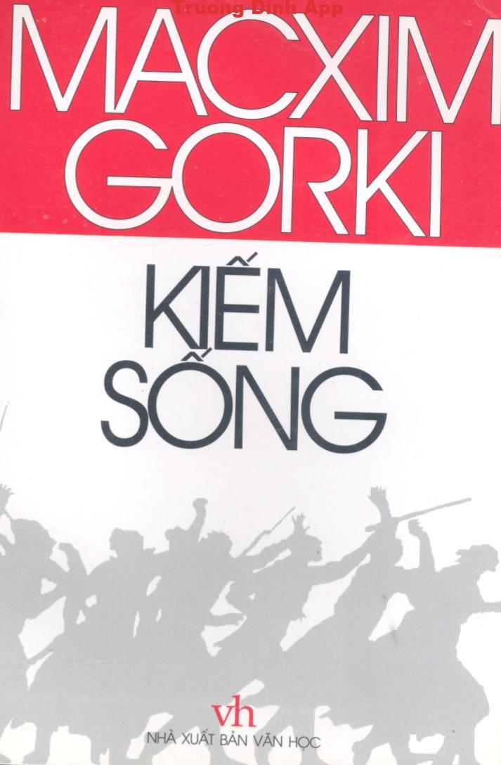 Kiếm Sống – Macxim Gorki