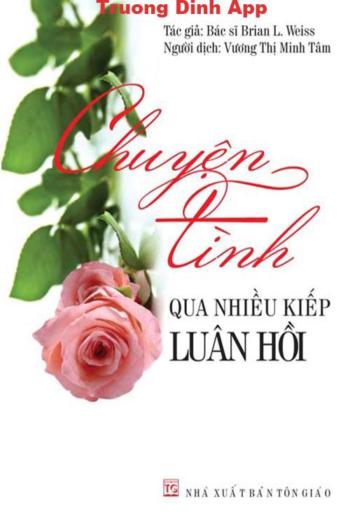 Chuyện Tình Qua Nhiều Kiếp Luân Hồi – Dr. Brian L. Weiss