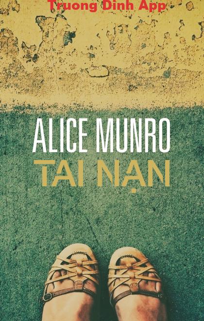 Tai Nạn – Alice Munro