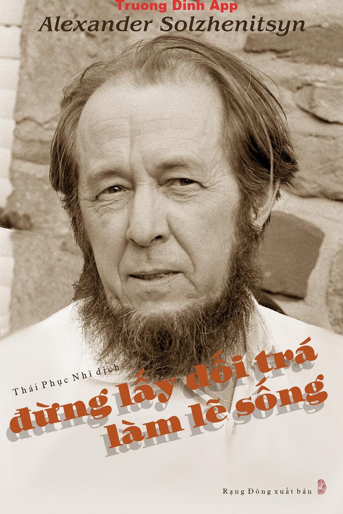 Đừng Lấy Dối Trá Làm Lẽ Sống – Aleksandr Isayevich Solzhenitsyn