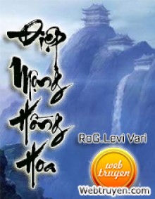 Điệp Mộng Hồng Hoa – RoG.Levi Vari