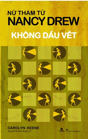 Nữ Thám Tử Nancy Drew: Không Dấu Vết – Carolyn Keene