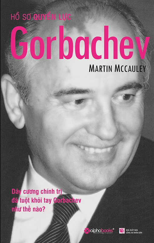 Hồ Sơ Quyền Lực Gorbachev – Marin McCauley