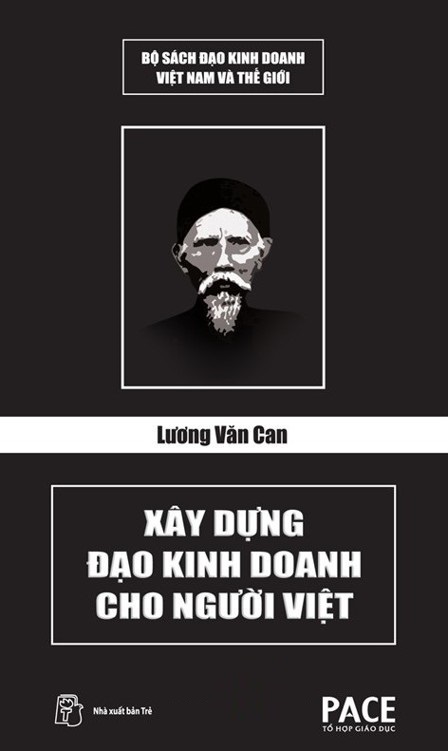 Lương Văn Can: Xây Dựng Đạo Kinh Doanh Cho Người Việt – Nguyễn Hồng Dung