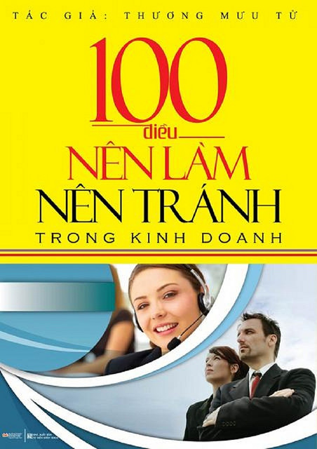 100 Điều Nên Làm Nên Tránh Trong Kinh Doanh – Thương Mưu Tử