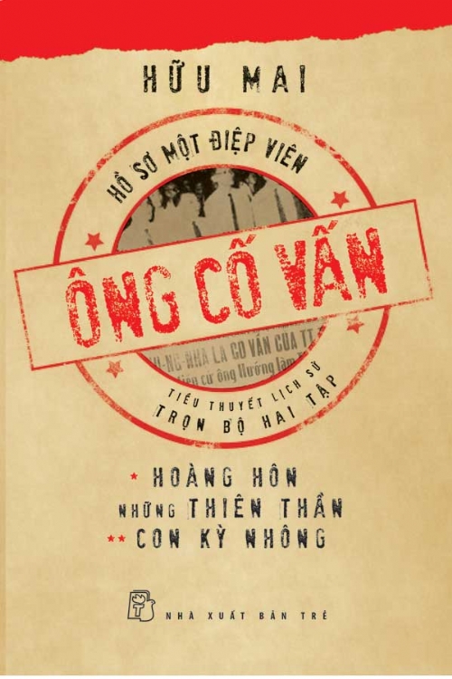 Ông Cố Vấn: Hồ Sơ Một Điệp Viên – Hữu Mai