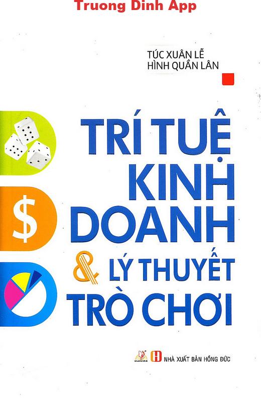 Trí Tuệ Kinh Doanh và Lý Thuyết Trò Chơi – Túc Xuân Lễ & Hình Quần Lân.  Sách Nói