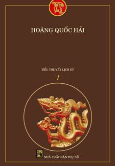 Tám Triều Vua Lý Tập 1: Thiền Sư Dựng Nước – Hoàng Quốc Hải