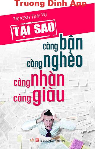 Tại Sao Càng Bận Càng Nghèo, Càng Nhàn Càng Giàu – Trương Tịnh Vũ.  Sách Nói