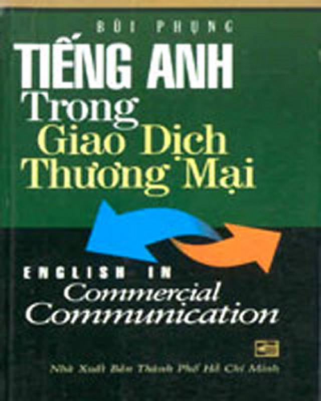 Tiếng Anh Trong Giao Dịch Thương Mại – Bùi Phụng