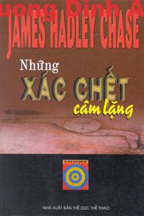 Những Xác Chết Câm Lặng – James Hadley Chase.  Sách Nói