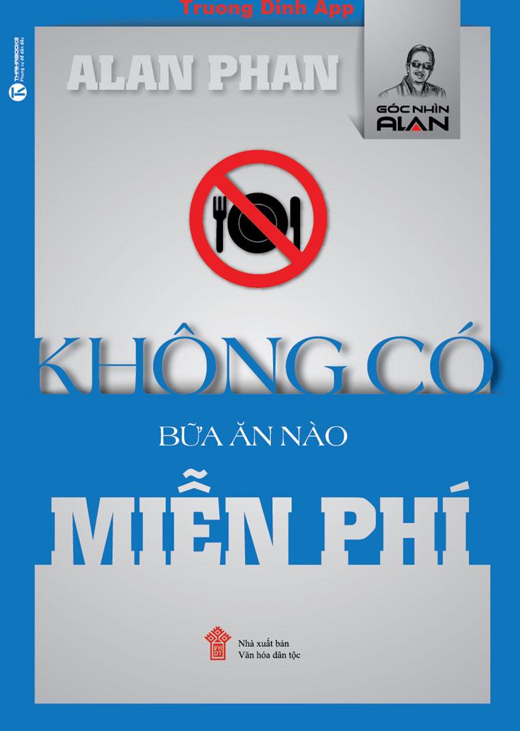 Không Có Bữa Ăn Nào Miễn Phí – Alan Phan