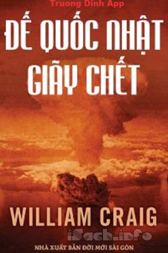 Đế Quốc Nhật Giãy Chết – William Craig