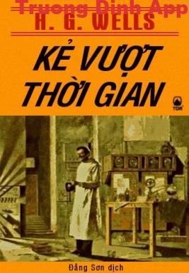 Kẻ Vượt Thời Gian – Herbert George Wells