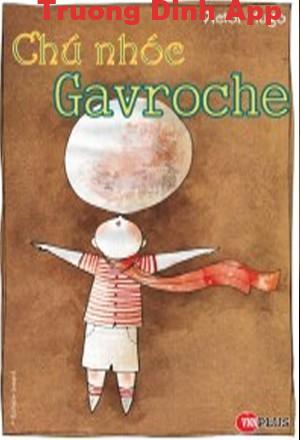 Chú Nhóc Gavroche – Victor Hugo