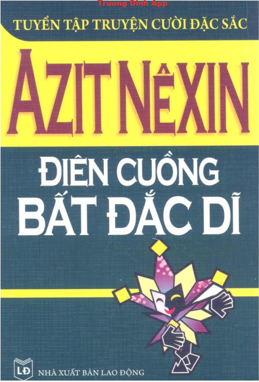 Điên Cuồng Bất Đắc Dĩ – Azit Nexin