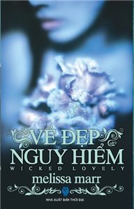 Vẻ Đẹp Nguy Hiểm – Melissa Marr