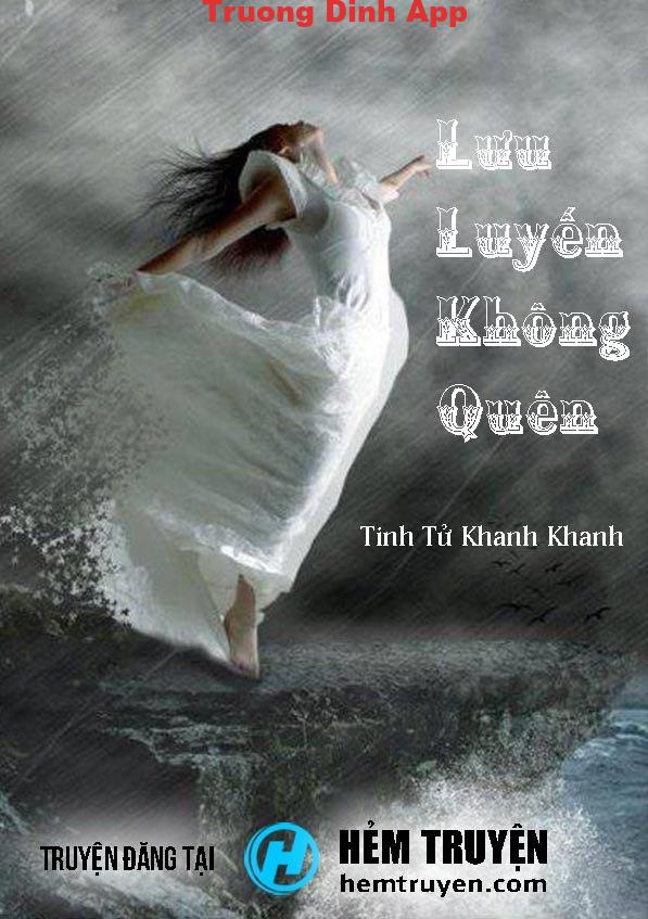 Lưu Luyến Không Quên – Tinh Tử Khanh Khanh