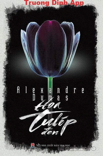 Hoa Tulip Đen – Alexandre Dumas