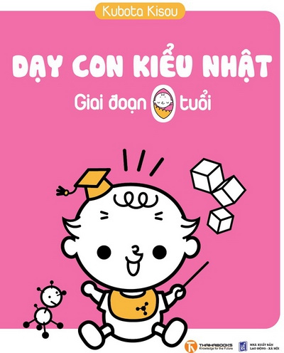 Dạy Con Kiểu Nhật – Giai Đoạn 0 Tuổi – Kubota Kisou