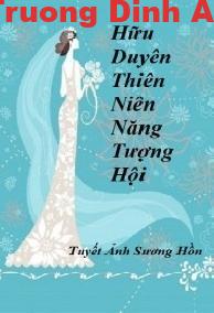 Hữu Duyên Thiên Niên Lại Tương Hội – Tuyết Ảnh Sương Hồn