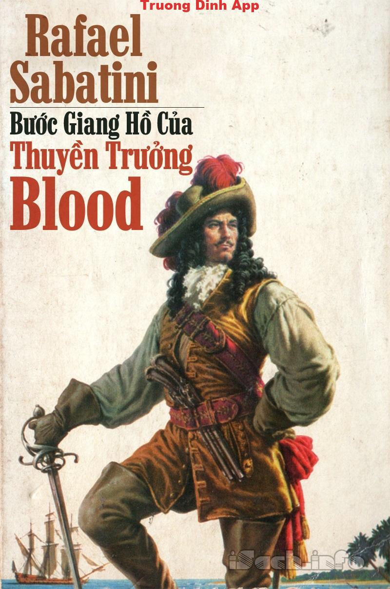 Bước Giang Hồ Của Thuyền Trưởng Blood – Rafael Sabatini