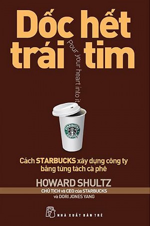 Dốc Hết Trái Tim – Howard Schultz