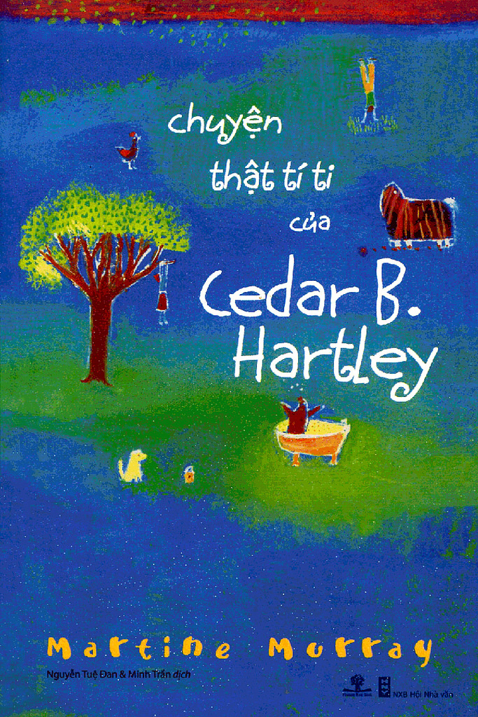 Câu Chuyện Thật Tí Ti của Cedar B. Hartley – Martine Murray