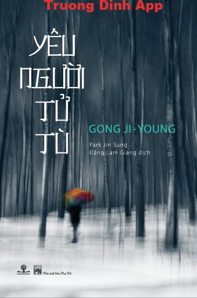 Yêu Người Tử Tù – Gong Ji Young  Sách Nói