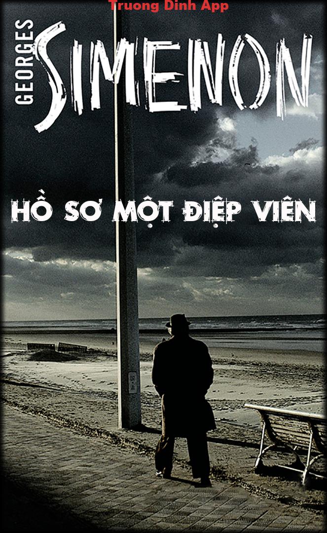 Hồ Sơ Một Điệp Viên – Georges Simenon