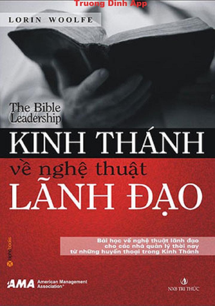 Kinh Thánh Về Nghệ Thuật Lãnh Đạo – Lorin Woolfe