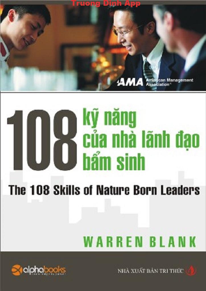 108 Kỹ Năng của Nhà Lãnh Đạo Bẩm Sinh – Warren Blank