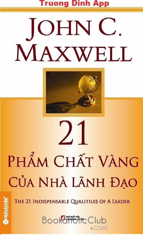 21 Phẩm Chất Vàng của Nhà Lãnh Đạo – John C. Maxwell