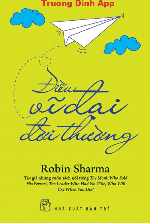 Điều Vĩ Đại Đời Thường – Robin Sharma.  Sách Nói