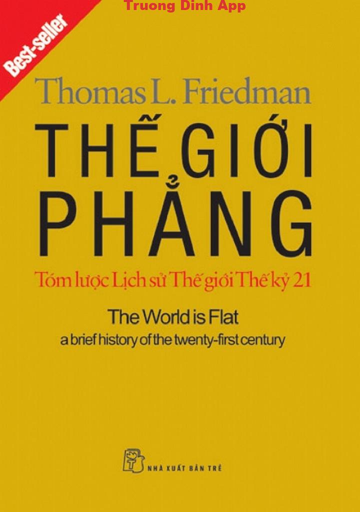 Thế Giới Phẳng: Tóm Lược Lịch Sử Thế Giới Thế Kỷ 21 – Thomas L. Friedman