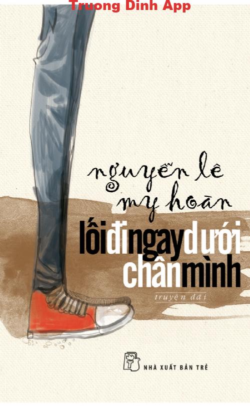 Lối Đi Ngay Dưới Chân Mình – Nguyễn Lê My Hoàn