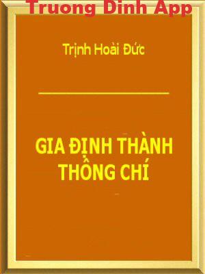 Gia Định Thành Thông Chí – Trịnh Hoài Đức