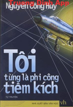 Tôi Từng là Phi Công Tiêm Kích – Nguyễn Công Huy