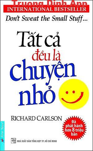 Tất Cả Đều Là Chuyện Nhỏ – Richard Carlson