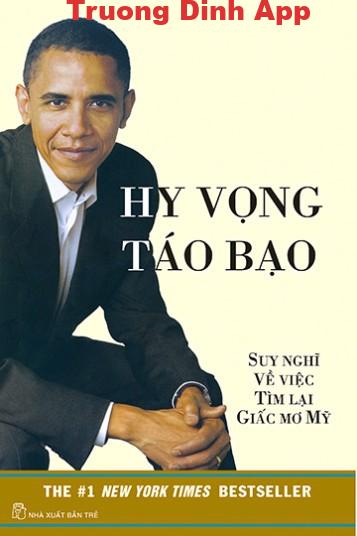 Hy Vọng Táo Bạo: Suy Nghĩ Về Việc Tìm Lại Giấc Mơ Mỹ – Barack Obama