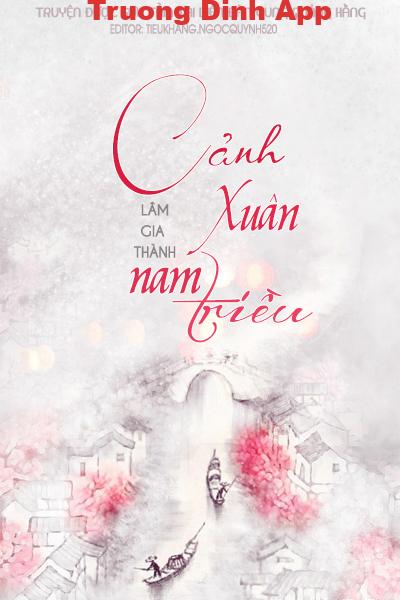 Cảnh Xuân Nam Triều – Lâm Gia Thành