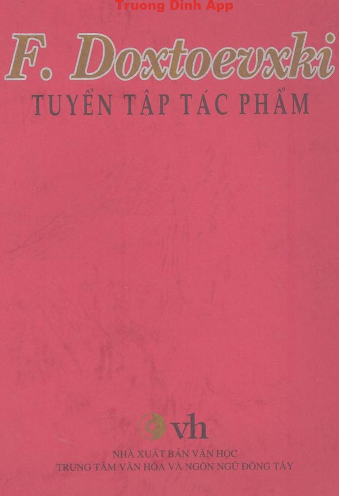 F. Dostoevsky Tuyển Tập Tác Phẩm – Gã Khờ