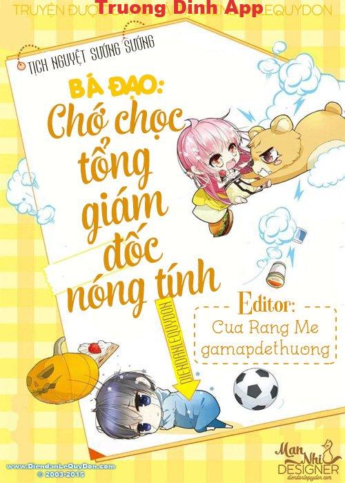 Bá Đạo Chớ Chọc Tổng Giám Đốc Nóng Tính – Tịch Nguyệt Sướng Sướng