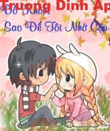 Đồ Khốn! Sao Để Tôi Nhớ Cậu? – Chishikarin