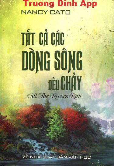 Tất Cả Các Dòng Sông Đều Chảy – Nancy Cato