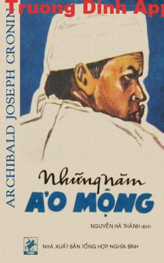 Những Năm Ảo Mộng – Archibald Joseph Cronin